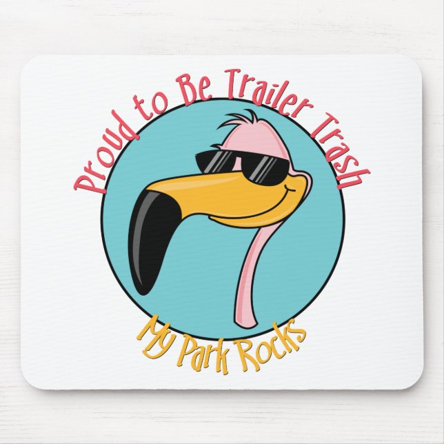 Funny Trailer Park Shirts and Gifts Mouse Pad (Front)