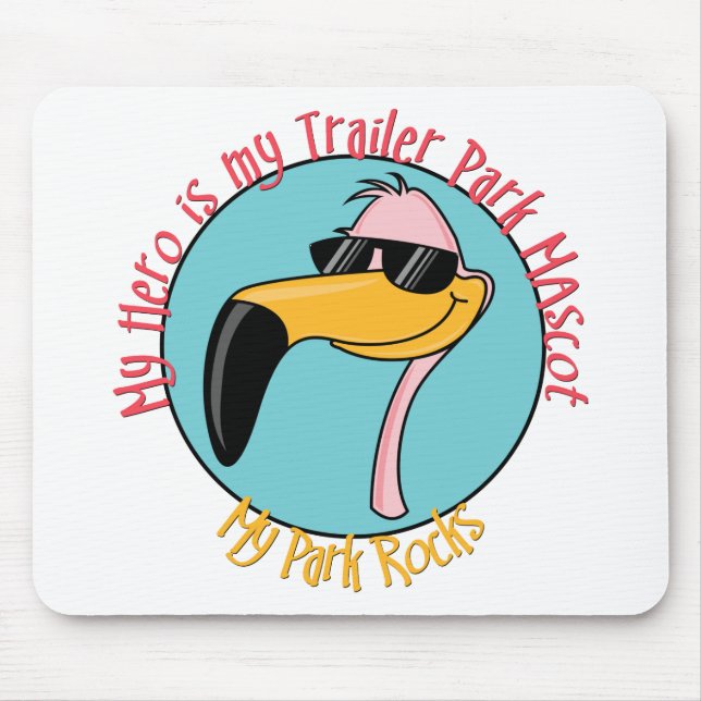 Funny Trailer Park Shirts and Gifts Mouse Pad (Front)