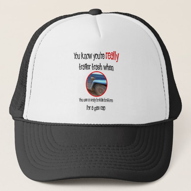 Funny Trailer Park Shirts and Gifts Trucker Hat (Front)