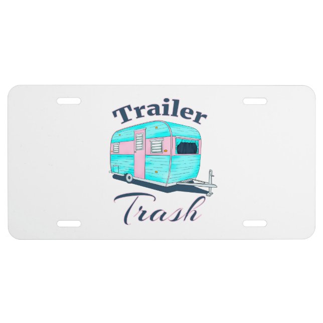 Funny Trailer Trash RV Camping License Plate (Front)