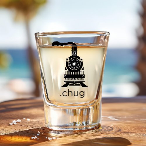 Funny Train Chug Choo Choo Shot Glass