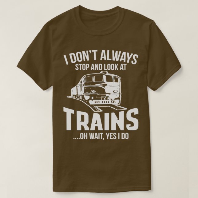 Funny Train Conductor Train Watching Gift 18 T-Shirt (Design Front)