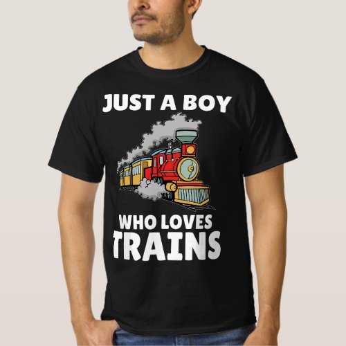Funny Train For Boys _ Just A Boy Who Loves Trains T_Shirt