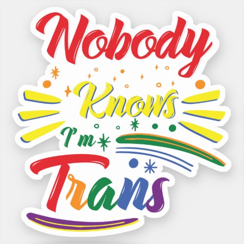 Funny Trans  Nobody Knows Im Trans  LGBTQ Squar Sticker