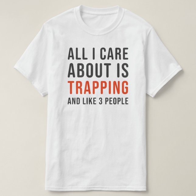Funny Trapping Shirt for Trappers (Design Front)