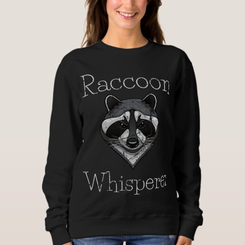 Funny Trash Panda Cute Raccoon Whisperer Animal Lo Sweatshirt