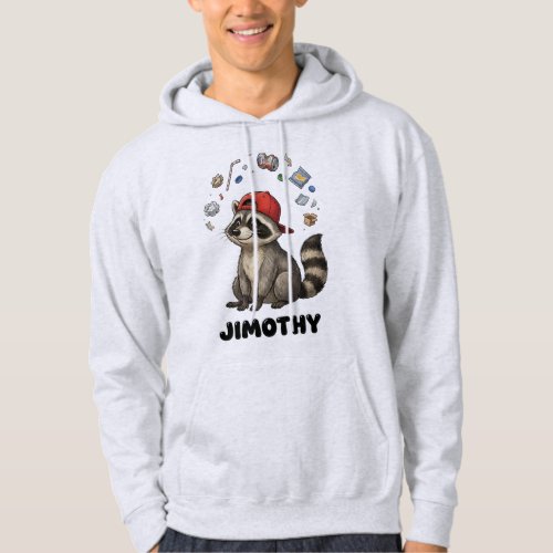 Funny Trash Panda Raccoon Jimothy Hoodie