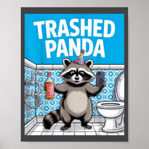 Funny Trashed Panda Raccoon Gets Drunk  Poster