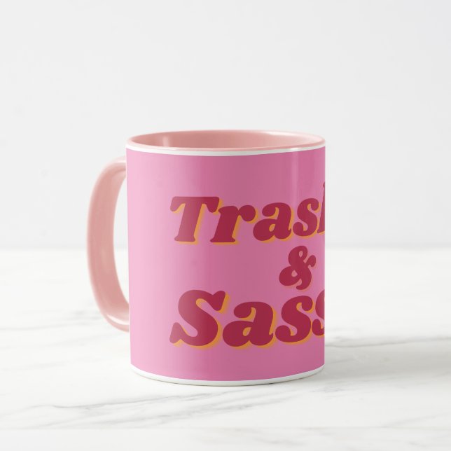 Funny Trashy & Sassy Quote Pink Mug (Front Left)