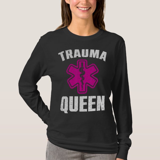 Funny Trauma Queen Art For Paramedic Women EMT Lov T-Shirt (Front)