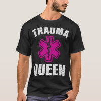 Funny Trauma Queen Art For Paramedic Women EMT Lov