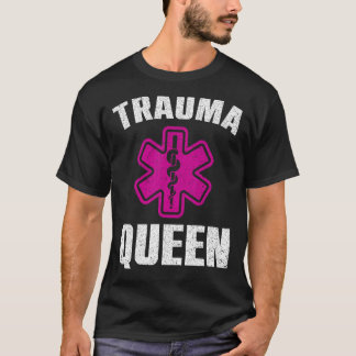 Funny Trauma Queen Art For Paramedic Women EMT Lov T-Shirt