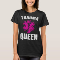 Funny Trauma Queen Art For Paramedic Women EMT Lov