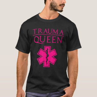 Funny Trauma Queen Gift For Women Cool EMT Paramed T-Shirt