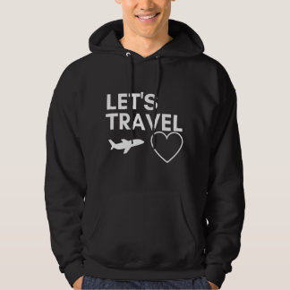 Funny Travel Gift Lets Travel Quote Cute Airplane Hoodie
