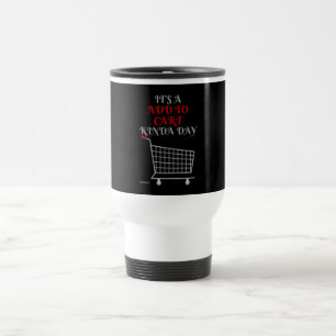 funny travel mug  "ADD TO CART"