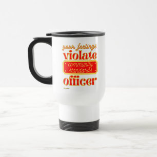 funny travel mug "YOUR FEELINGS"