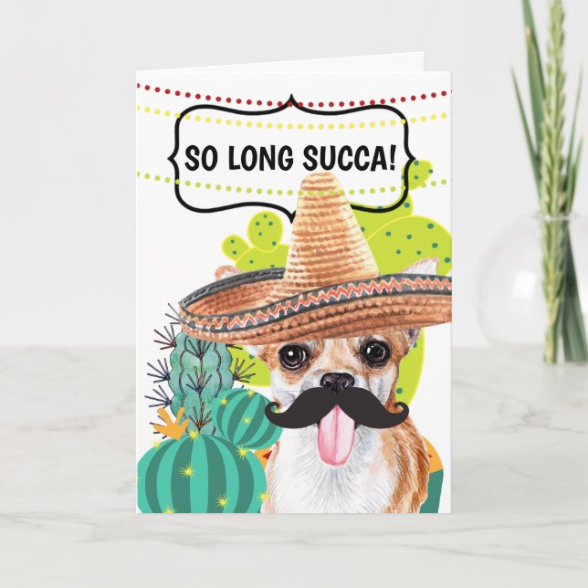 Funny travel so long succa Mexican chihuahua dog Card (Front)