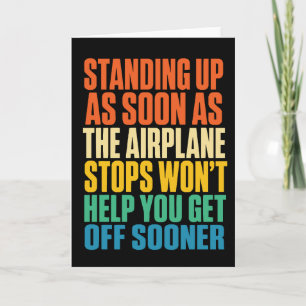 Funny Travel Standing Up As Soon As The Airplane Card