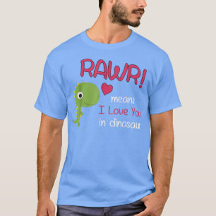 Funny Tre Valentines Day Rawr Means I Love You in T-Shirt