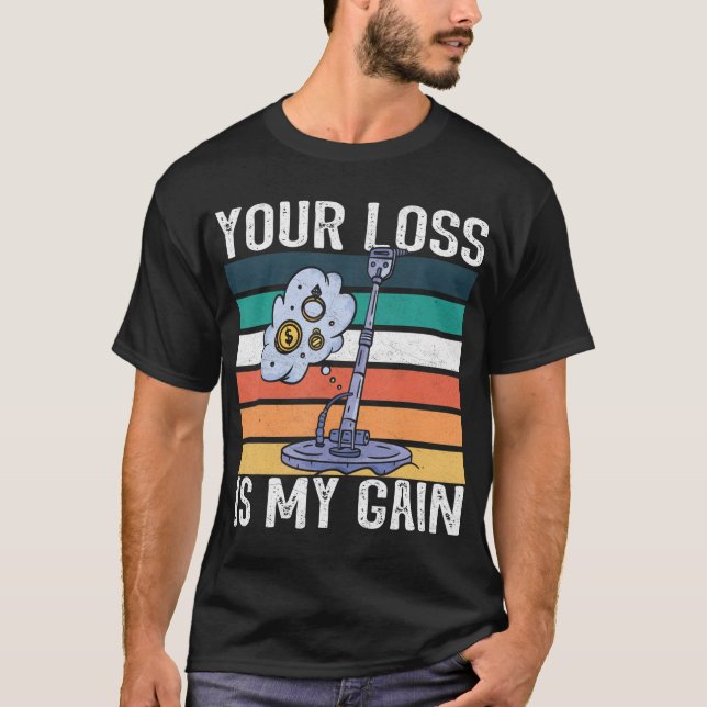 Funny Treasure Hunting Dirt Fishing Beachcomber Be T-Shirt (Front)