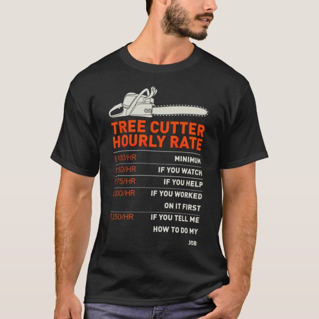 Funny Tree Cutter Hourly Rate Gift baked pirate sh T-Shirt (Front)