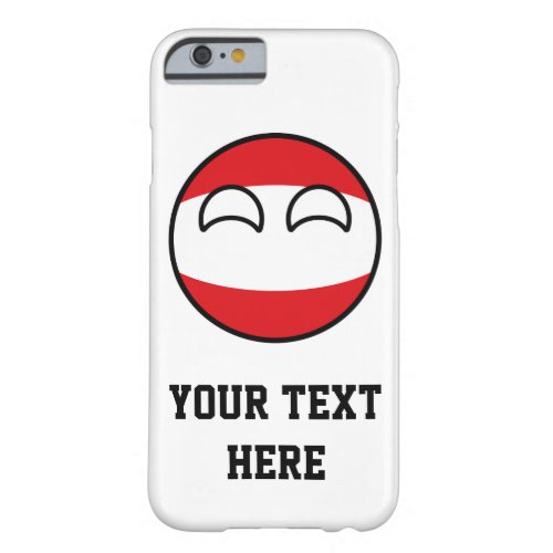 Funny Trending Geeky Austria Countryball Barely There iPhone 6 Case