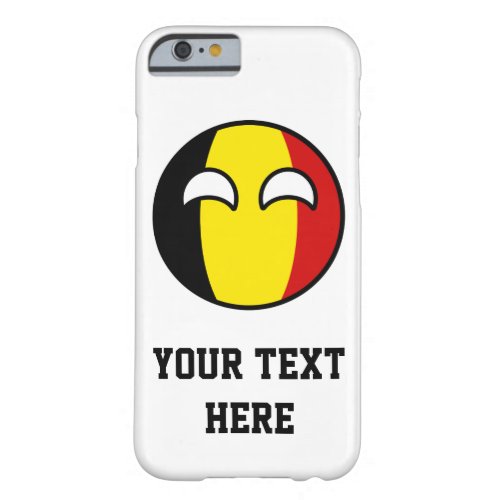 Funny Trending Geeky Belgium Countryball Barely There iPhone 6 Case