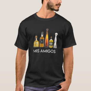 Funny Trendy Sarcastic Alcohol Mis Amigos Tequila T-Shirt