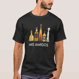 Funny Trendy Sarcastic Alcohol Mis Amigos Tequila  T-Shirt
