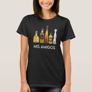 Funny Trendy Sarcastic Alcohol Mis Amigos Tequila T-Shirt