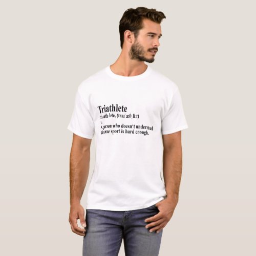Funny Triathlon Definition _ Shirt