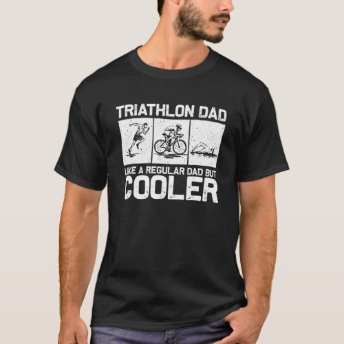 Funny Triathlon Design For Men Dad Swim Bike Run T T_Shirt