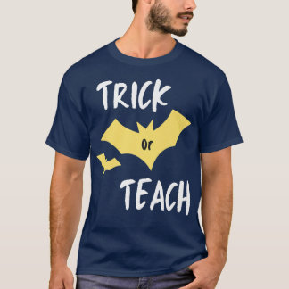 Funny TRICK OR TEACH Halloween Teacher Spooky Clas T-Shirt