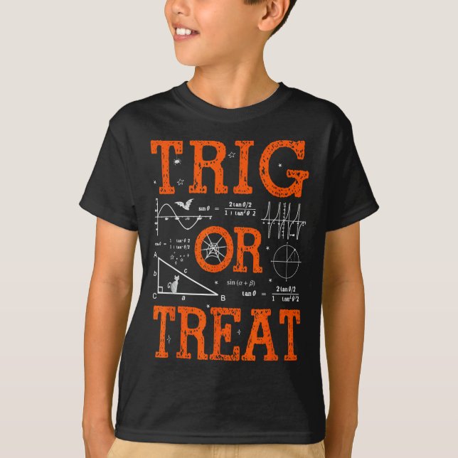 Funny Trig Or Treat Trigonometry Math Teacher Hall T-Shirt (Front)