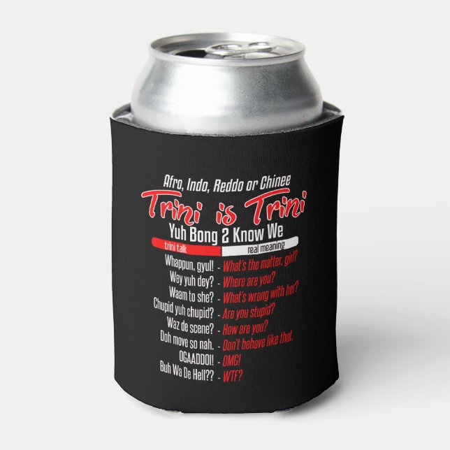 Funny Trini is Trini Can Cooler (Can Front)