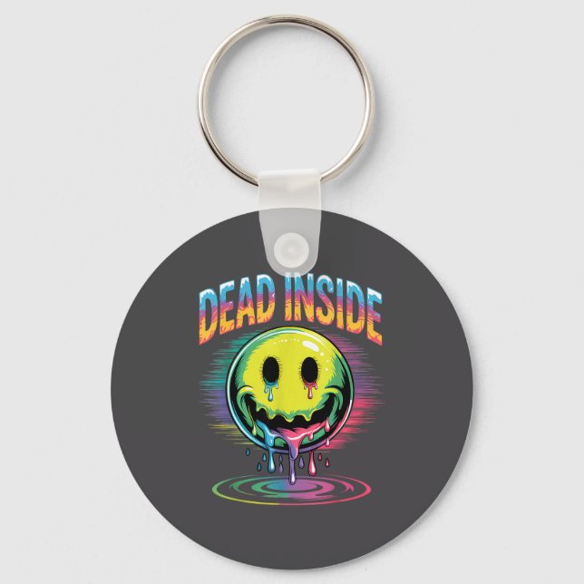 Funny Trippy Dead Inside Quote Sarcasm Meme Gothic Keychain (Front)