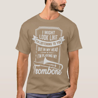 Funny Trombone Player Trombonist Gift  T-Shirt