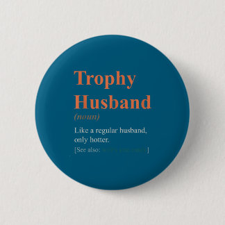 Funny Trophy Husband Definition Funny Anniversary Button
