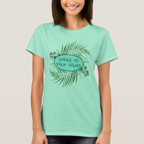 Funny Tropical Shake Ya Palm Palms T_Shirt
