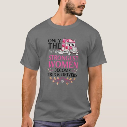 Funny Truck Driver For Women Girls Lorry Cab Femal T_Shirt