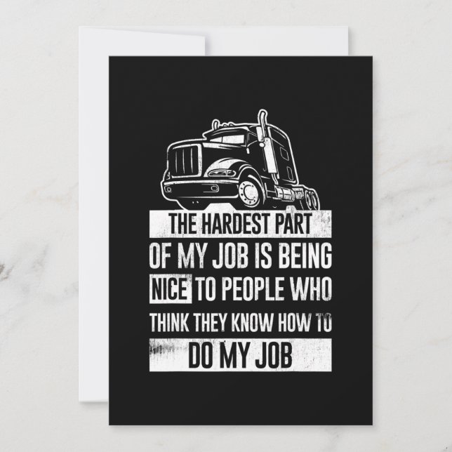 Funny Truck Driver Hardest Part Of My Job Invitation (Front)