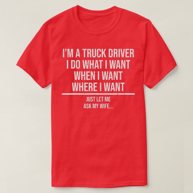 Funny Truck Driver Husband  Ask My Wife Trucker Gi T-Shirt (Design Front)