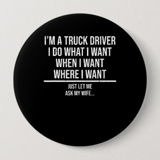 Funny Truck Driver Husband Ask My Wife Trucker Gif Button