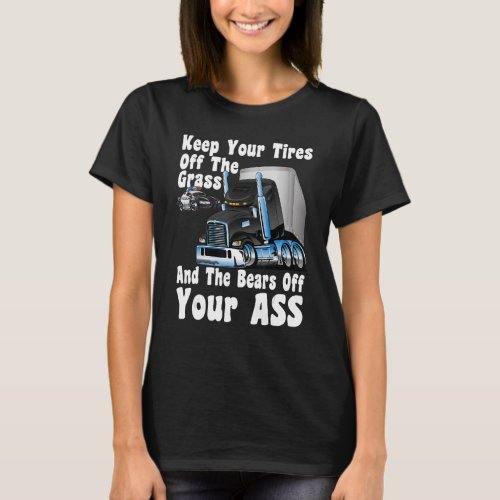 Funny Truck Driver Truckers Expression CB Radio Ta T_Shirt