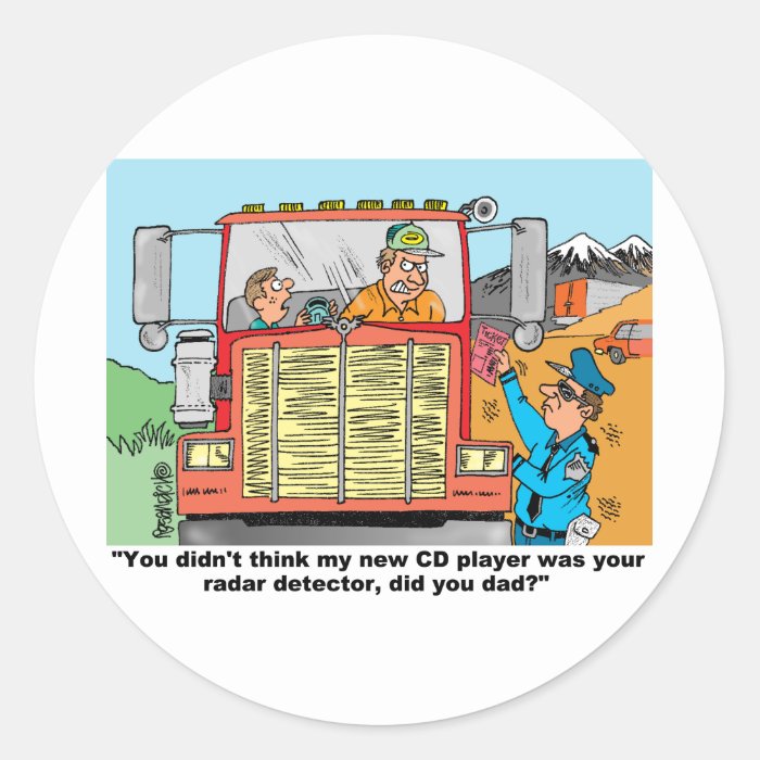 FUNNY TRUCK DRIVER'S GIFTS ROUND STICKER