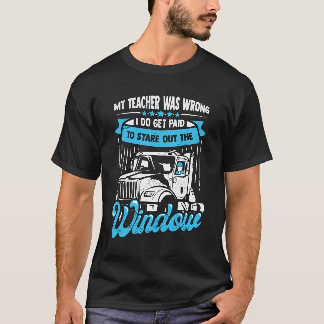 Funny Trucker 18 Wheeler Truck Driver Gift T-Shirt (Front)