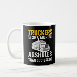 Funny Trucker and Truckerlife Apparel for a Truck  Coffee Mug