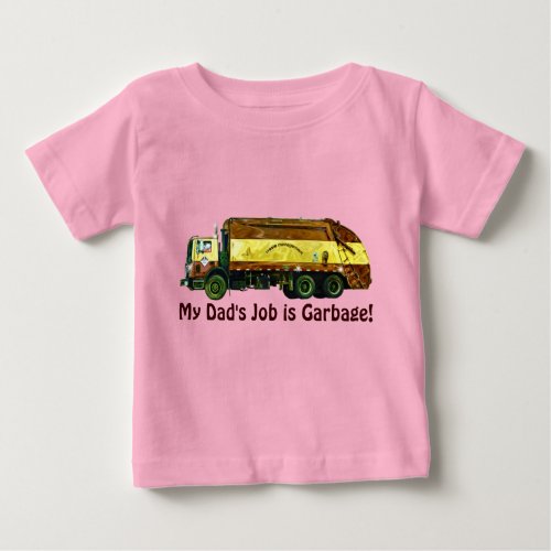 Funny Trucker Baby My Dads Job is Garbage Baby T_Shirt