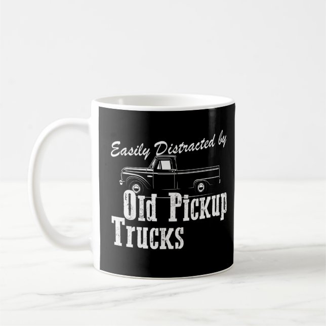 Funny Trucker  Easily Distracted By Old Pickup Tru Coffee Mug (Left)